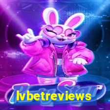 lvbetreviews