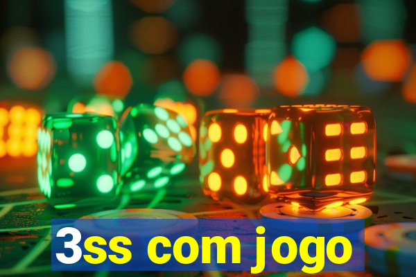 3ss com jogo