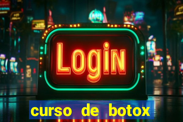 curso de botox reconhecido pelo mec