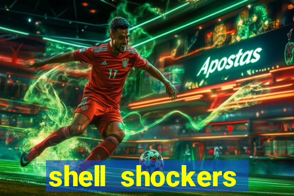 shell shockers crazy games