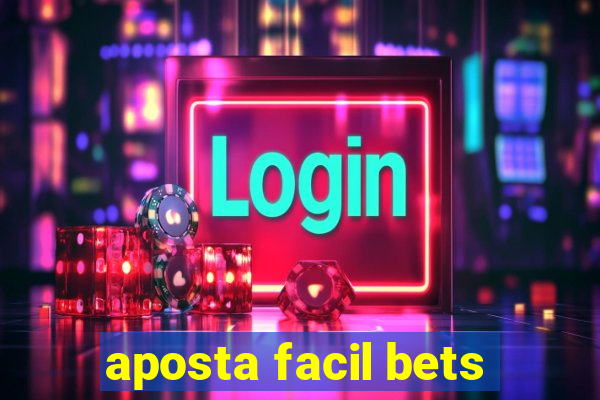 aposta facil bets