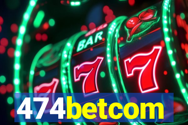 474betcom