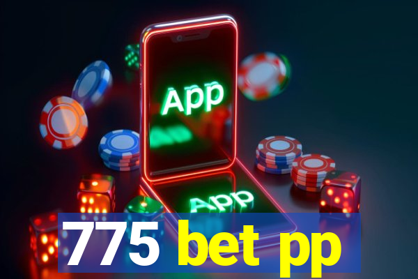 775 bet pp