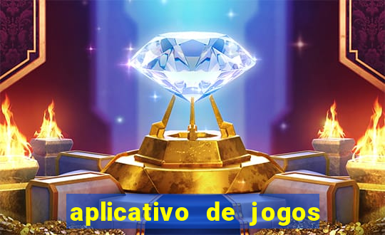 aplicativo de jogos para ganhar dinheiro grátis