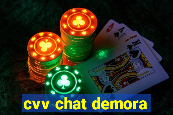 cvv chat demora