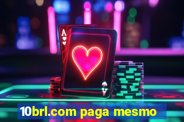 10brl.com paga mesmo