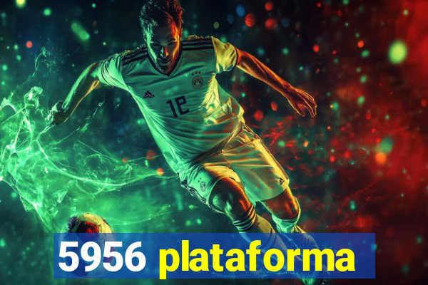 5956 plataforma