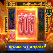 brasileiras stripchat