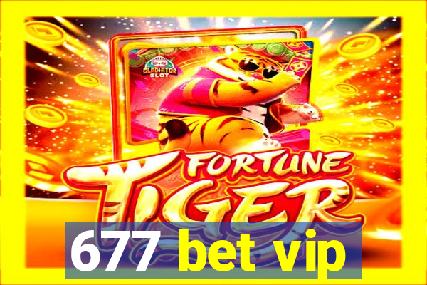 677 bet vip