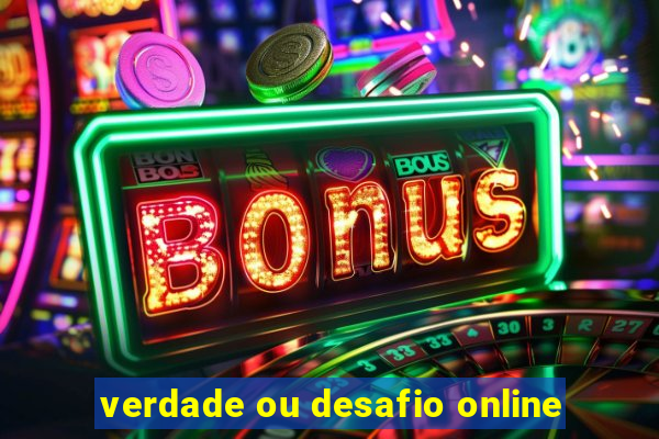 verdade ou desafio online