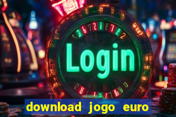 download jogo euro truck simulator 2