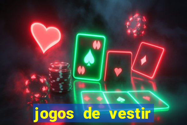 jogos de vestir click jogos