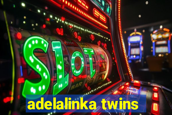 adelalinka twins