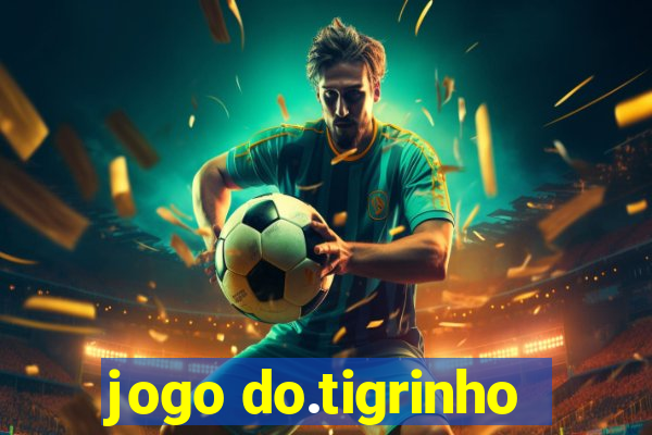 jogo do.tigrinho