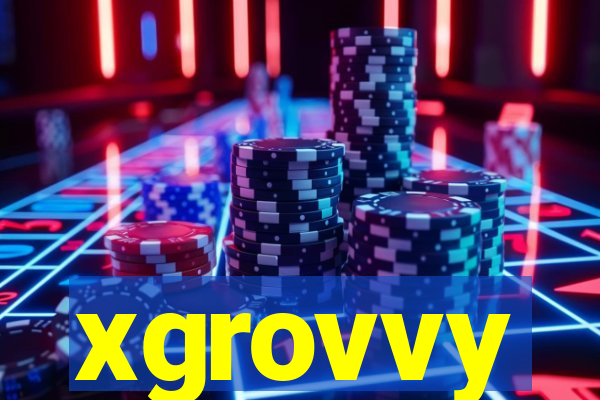 xgrovvy