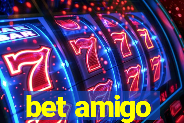 bet amigo