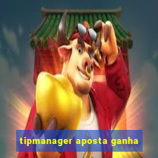 tipmanager aposta ganha