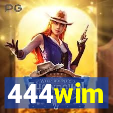 444wim