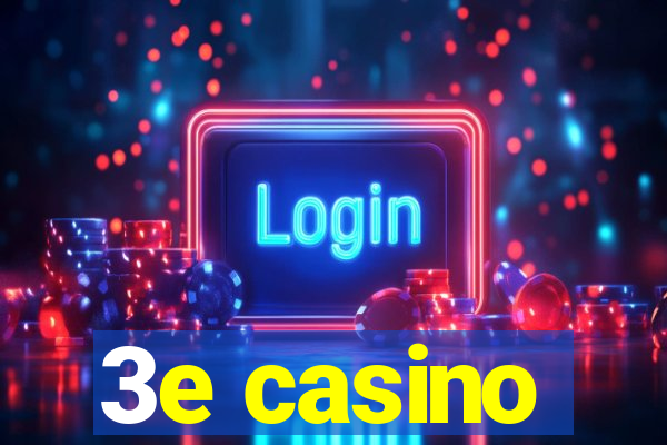 3e casino