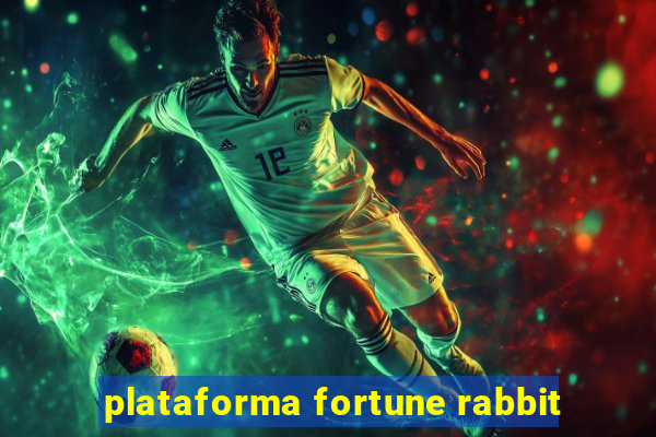 plataforma fortune rabbit