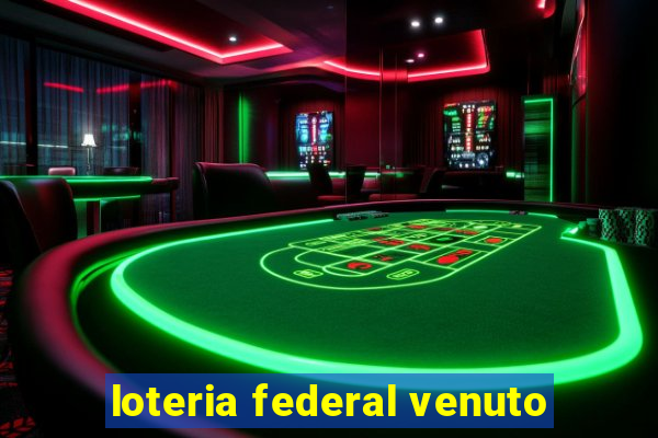 loteria federal venuto