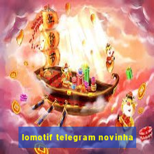 lomotif telegram novinha