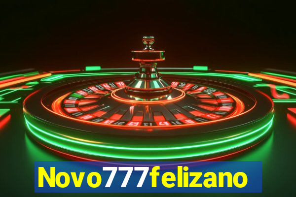 Novo777felizano