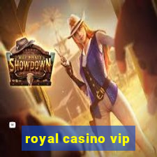 royal casino vip