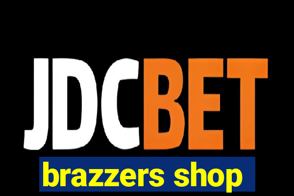 brazzers shop