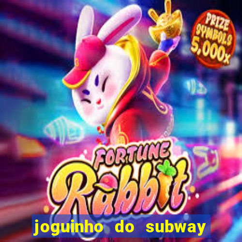 joguinho do subway surf que ganha dinheiro de verdade