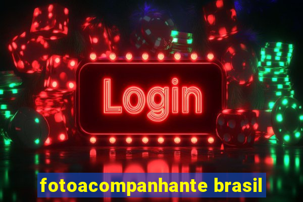 fotoacompanhante brasil