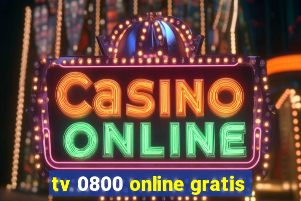 tv 0800 online gratis