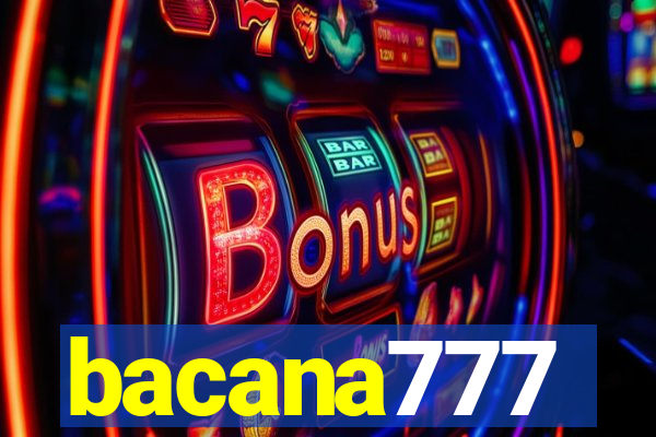 bacana777