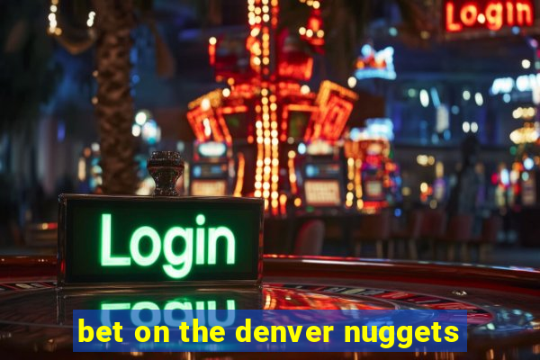 bet on the denver nuggets