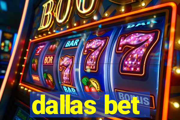 dallas bet