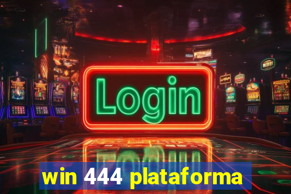 win 444 plataforma