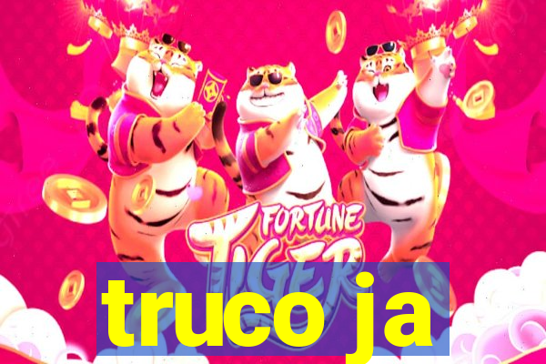 truco ja