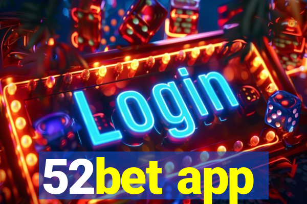 52bet app