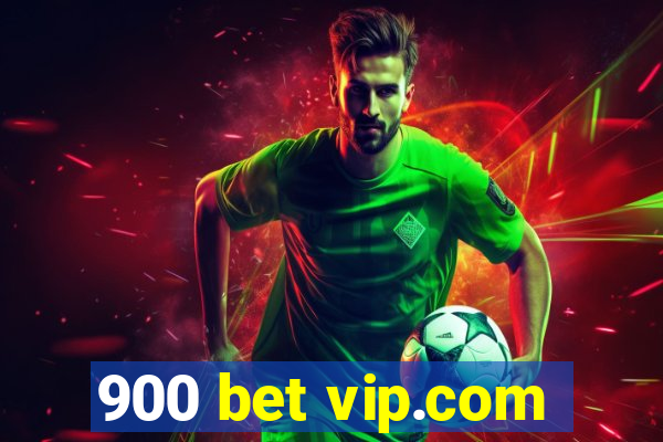 900 bet vip.com