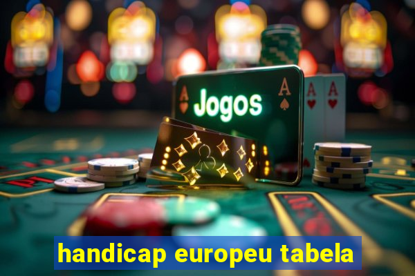 handicap europeu tabela