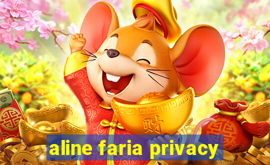 aline faria privacy