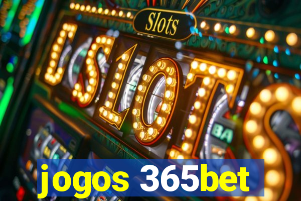 jogos 365bet