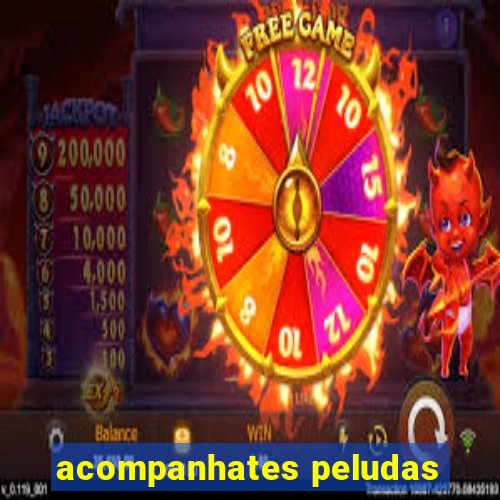 acompanhates peludas