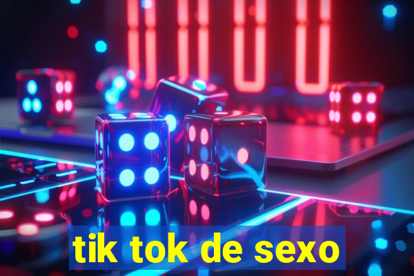 tik tok de sexo