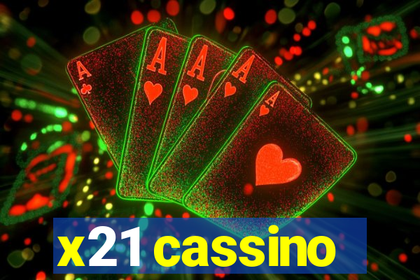 x21 cassino