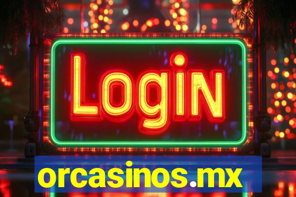 orcasinos.mx