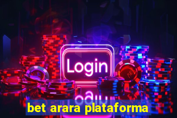 bet arara plataforma