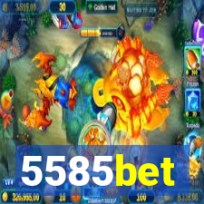 5585bet