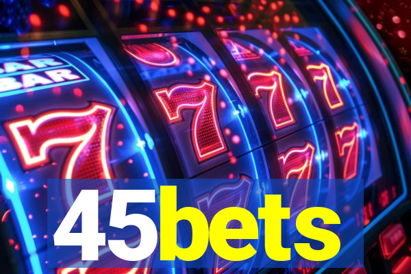 45bets