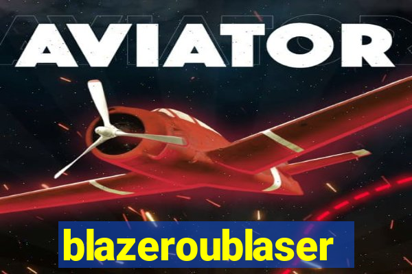 blazeroublaser